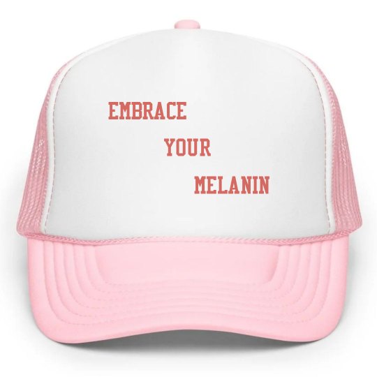 Embrace your Melanin hat