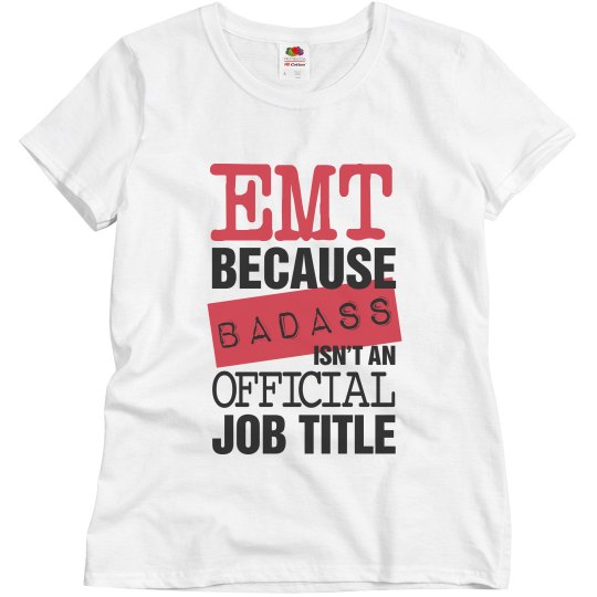 EMTs Are Badass EMTs Are Badass