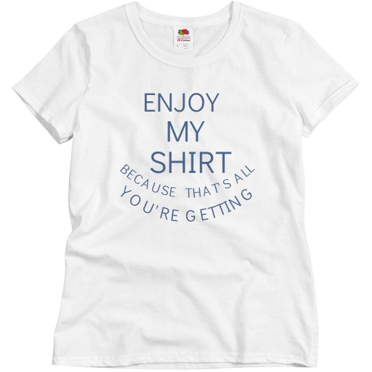 ENJOY MY SHIRT