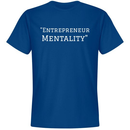 entrepreneur mentality shirt