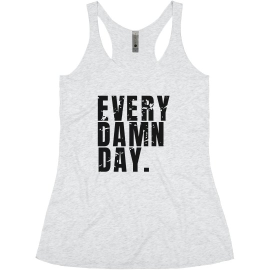 Every Damn Day 