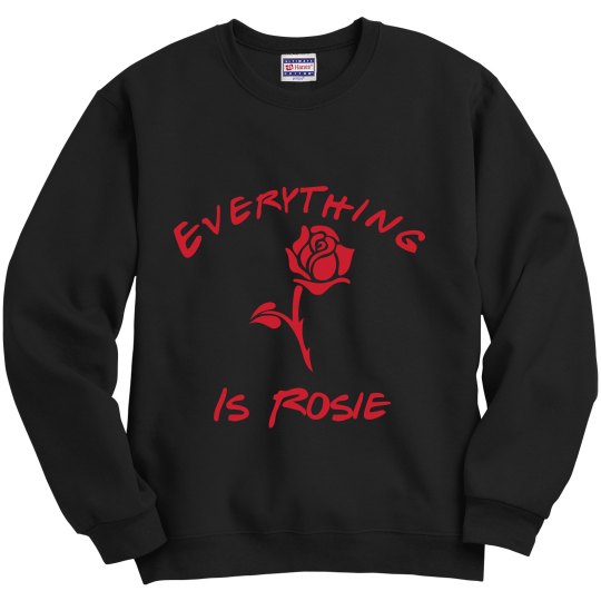Everything Is Rosie Crewneck
