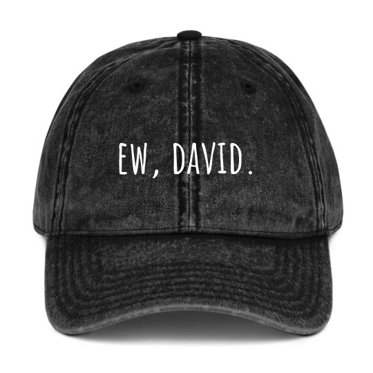 Ew, David Funny Hat