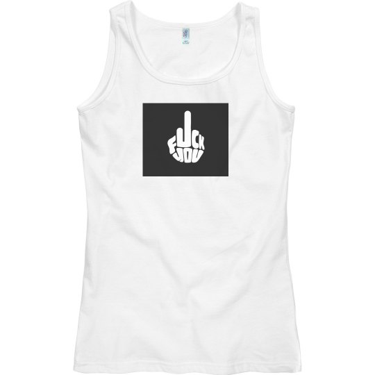 F You Tank Top. F You Tank Top.