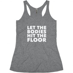 LET THE BODIES HIT THE FLOOR