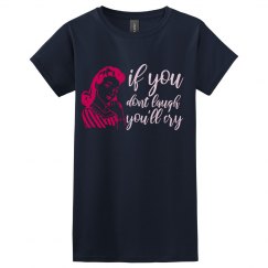 if you dont laugh youll cry brand