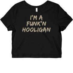 I'm A Funk'n Hooligan