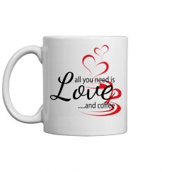 All You Need is Love and Coffee Mug