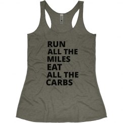 RUN ALL MILES EAT ALL CARBS