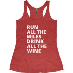 RUN THE MILES DRINK THE WINE