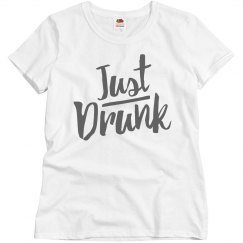 just drunk