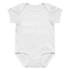 Birth: Nailed It!