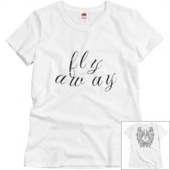 Fly Away T-Shirt