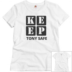 KEEP TONY SAFE