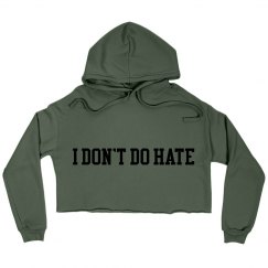 Green I DON'T DO HATE Cropped Hoodie