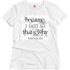 Because I said so, that's why Tee