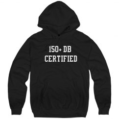 150+db certified Hoodie