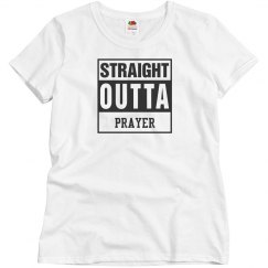 STRAIGHT OUTTA PRAYER
