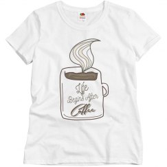 Life Begins After Coffee