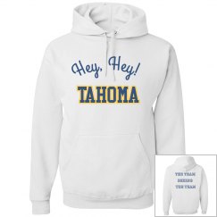 Hey hey Tahoma Hoodie