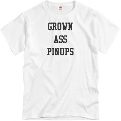 Basic GROWN ASS PINUPS unisex T-Shirt