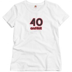 40 and Hot!