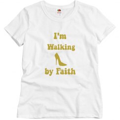 I'm Walking by Faith METALLIC 