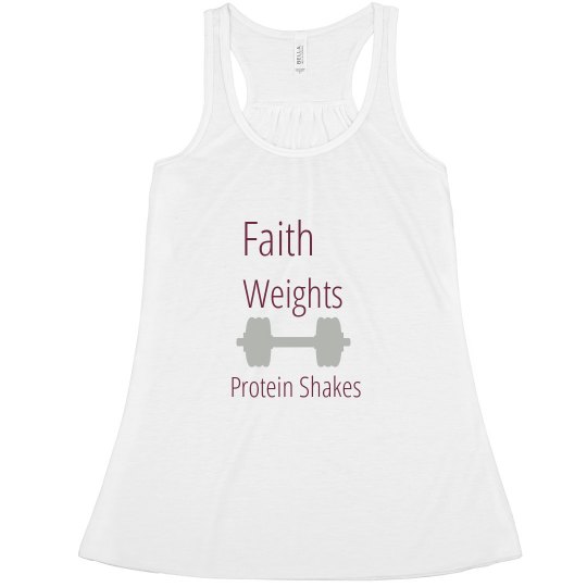 Faith Weights & Protein Shakes Faith Weights & Protein Shakes