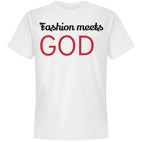 Fashion Meets God Tee Fashion Meets God Tee