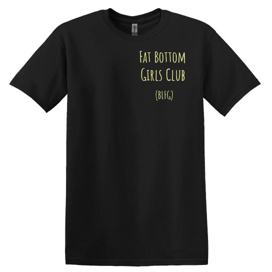 Fat Bottom Girls Club shirt