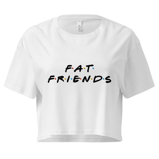 Fat Friends Crop 