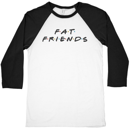 Fat Friends Raglan Tee
