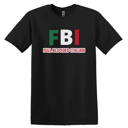 FBI Full Blooded Italian T-Shirt