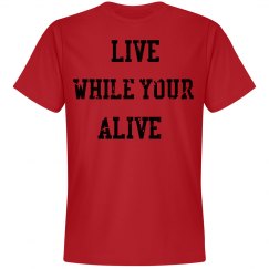 Men shirt live while your Alive
