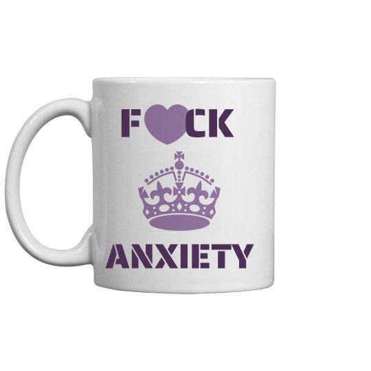 F?CK ANXIETY COFFEE CUP F?CK ANXIETY COFFEE CUP