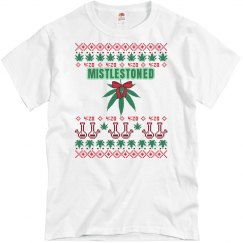 Ugly 420 MistleStoned 