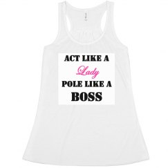 Act like a lady Pole Boss