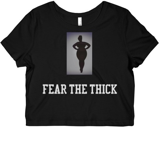Fear the thick