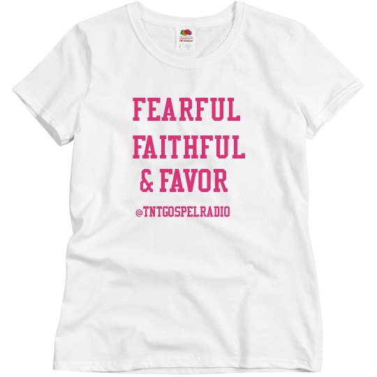 Fearful faithful & favor shirts