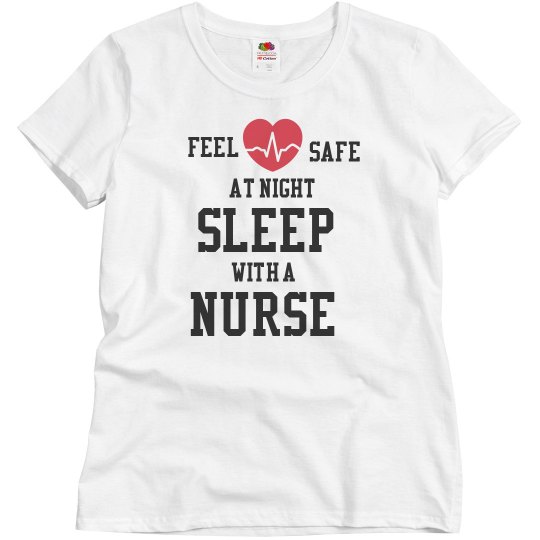 Feel safe with a Nurse Feel safe with a Nurse