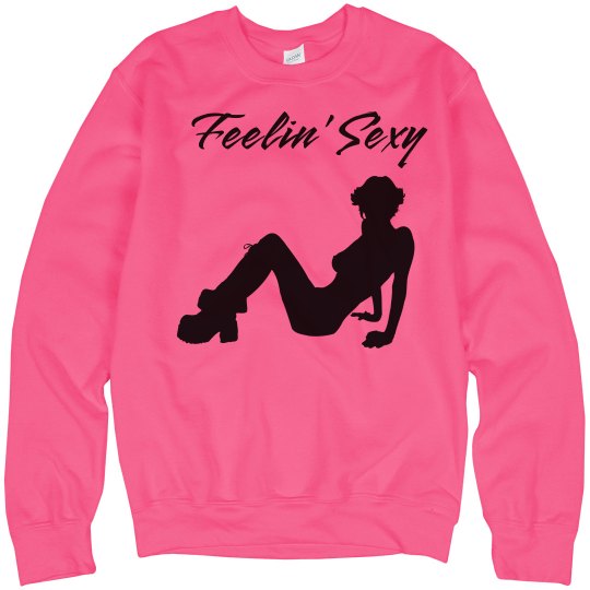 Feelin Sexy