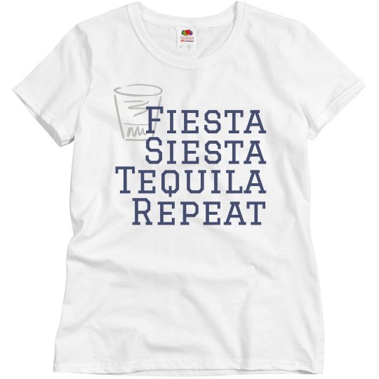 fiesta siesta tequila repeat fiesta siesta tequila repeat