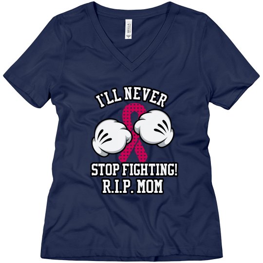 Fighting for Mom R.I.P.