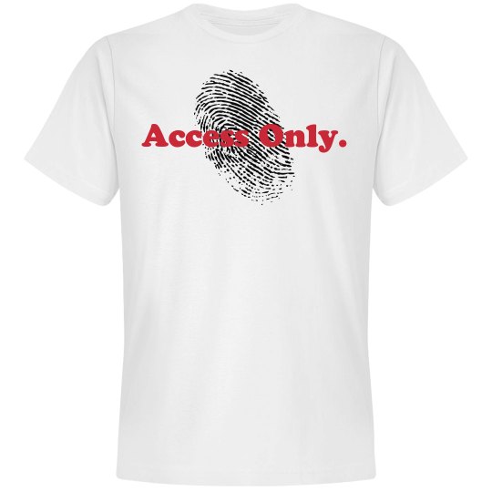 Fingerprint Access Only UNISEX Tee
