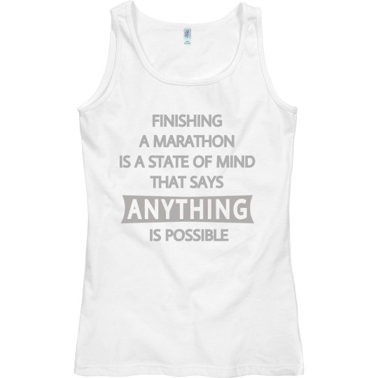 FINISHING A MARATHON... ANYTHING IS POSSIBLE