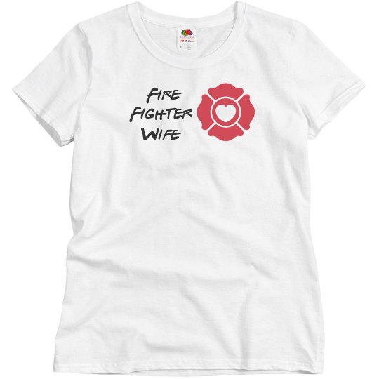 Fire Fighter wife