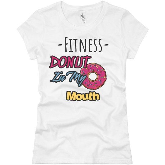 Fitness Donut In My Mouth
