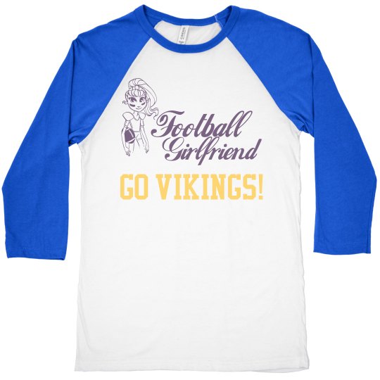 Football Girlfriend Go Vikings! Raglan Tee