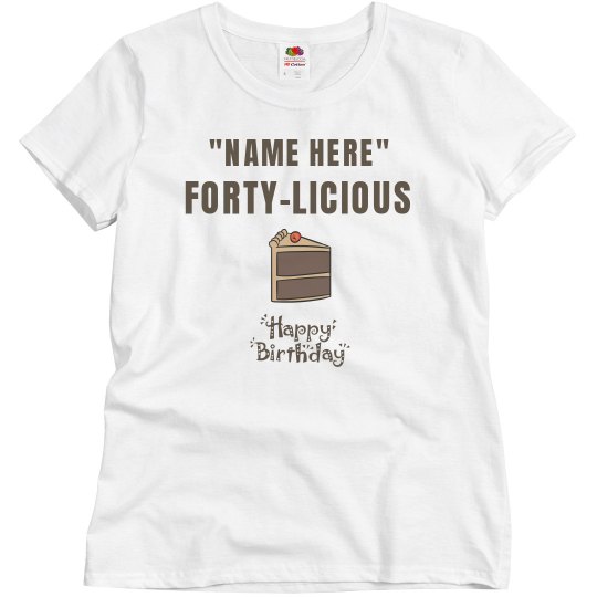 Forty-licious Forty-licious