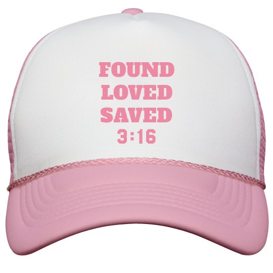 FOUND LOVED SAVED 3:16